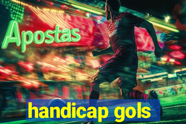 handicap gols